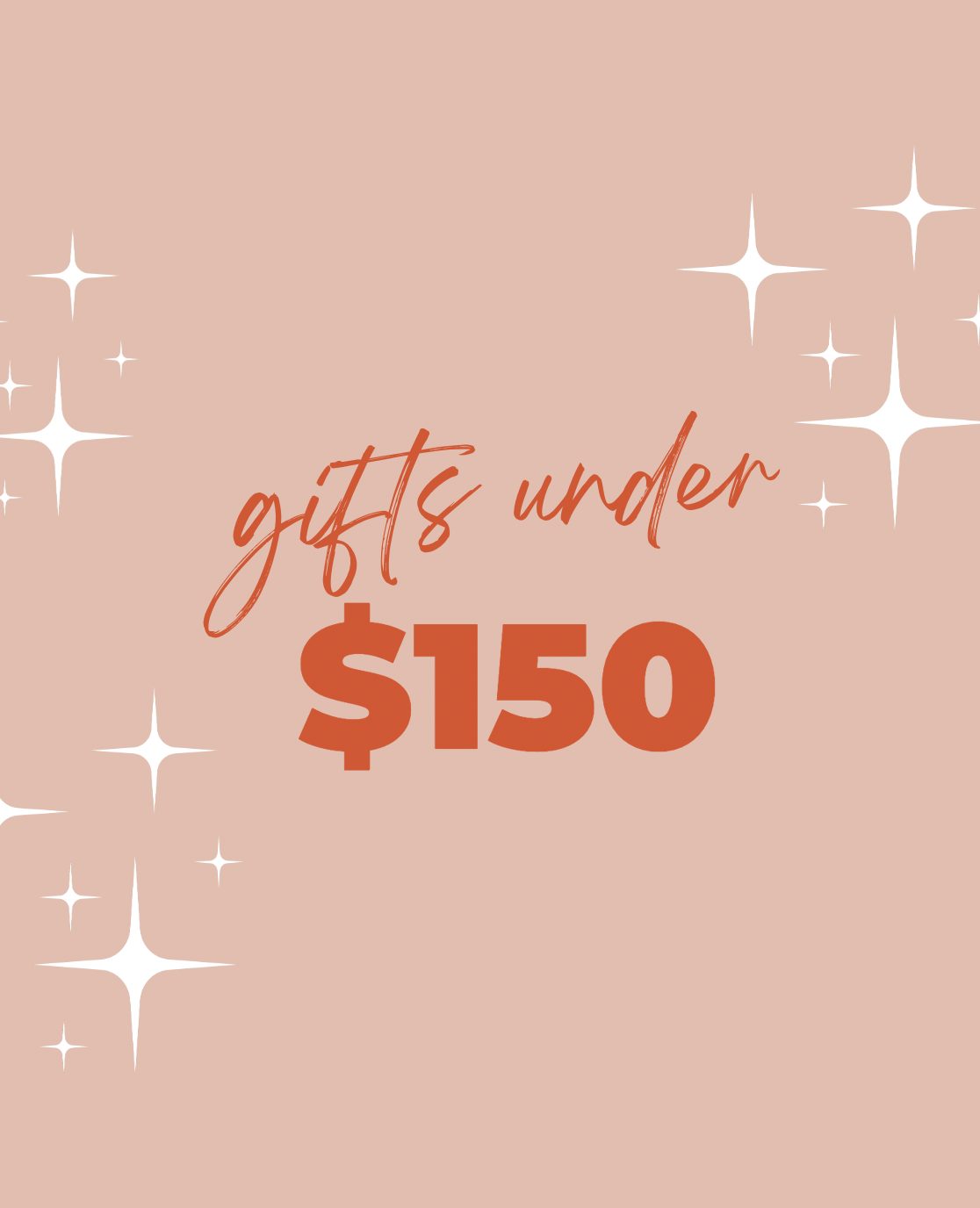 Gifts Under $150