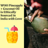 WOO Pineapple + Coconut Oil
