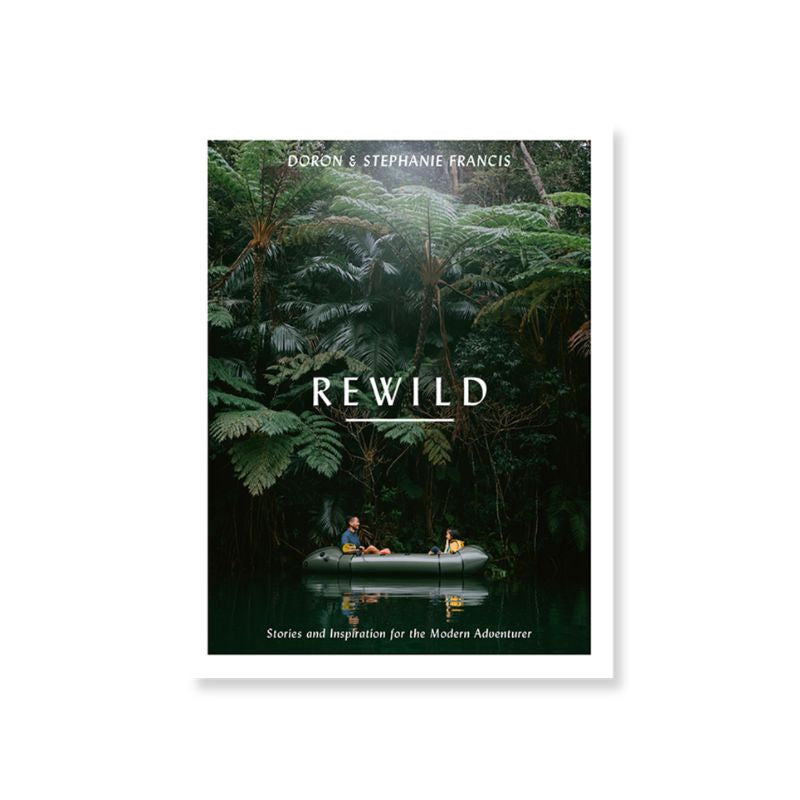 Rewild: Stories and Inspiration for the Modern Adventurer